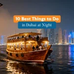 10 Best Things to Do in Dubai at Night